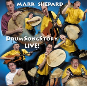 Mark Shepard's DrumSongStory Live CD